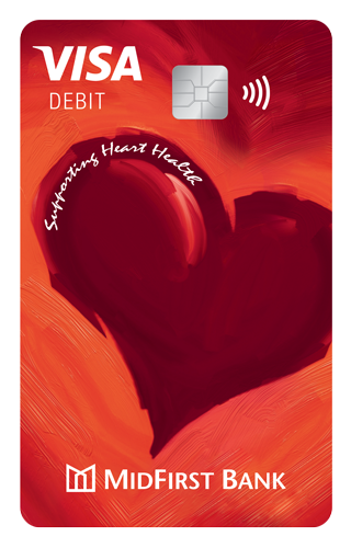 A MidFirst Debit card with a painted image of a heart with the words "supporting heart health"